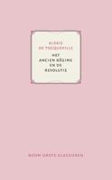 Het Ancien Régime en de Revolutie - Alexis de Tocqueville - Paperback (9789024420919)