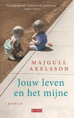 Jouw leven en het mijne - Majgull Axelsson - Paperback (9789044540161)