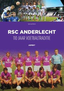 RSC Anderlecht: 110 jaar voetbaltraditie - Sam Van Clemen - ebook