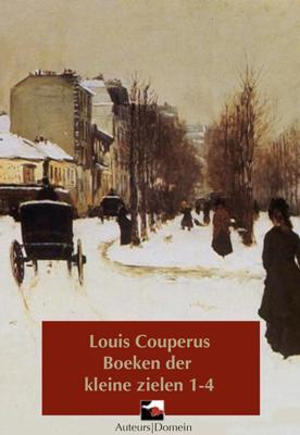 De boeken der kleine zielen - Louis Couperus - eBook (9789086410774) De boeken der kleine zielen - Louis Couperus - eBook (9789086410774)