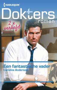 Een fantastische vader - Caroline Anderson - ebook