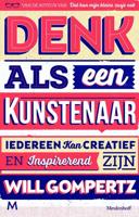 Denk als een kunstenaar - Will Gompertz - Paperback (9789029090568)