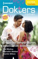 Tropische temperaturen, opwindende dokters - Sue MacKay, Meredith Webber, Scarlet Wilson - ebook