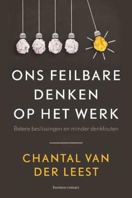 Ons feilbare denken op het werk - Chantal van der Leest - Paperback (9789047011880)