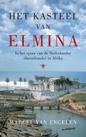 Het kasteel van Elmina - Marcel van Engelen - ebook