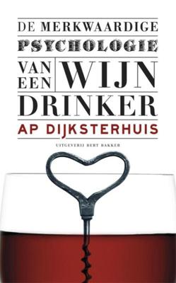 De merkwaardige psychologie van een wijndrinker De merkwaardige psychologie van een wijndrinker