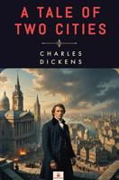 A Tale of Two Cities (English Edition)