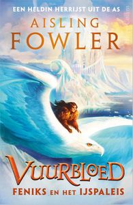 Feniks en het IJspaleis - Aisling Fowler - ebook