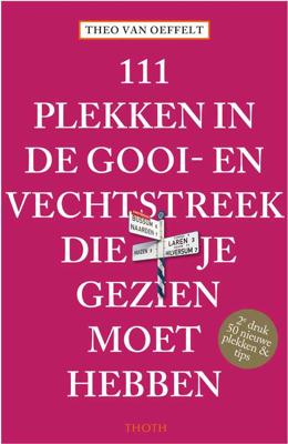 111 Plekken In De Gooi- En Vechtstreek Die Je Gezien Moet Hebben - Theo van Oeffelt - Paperback (9789068687804) 111 Plekken In De Gooi- En Vechtstreek Die Je Gezien Moet Hebben - Theo van Oeffelt - Paperback (9789068687804)