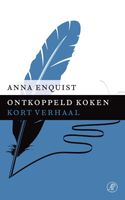 Ontkoppeld koken - Anna Enquist - ebook - thumbnail