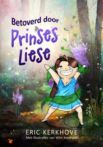 Betoverd door prinses Liese - Eric Kerkhove - ebook