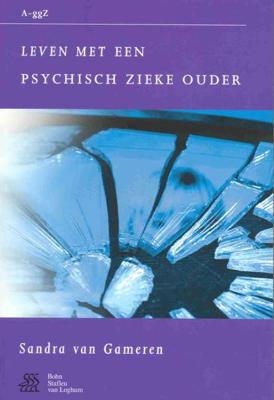 Leven met een psychisch zieke ouder - S. van Gameren - Paperback (9789031348312)