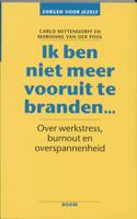 Ik ben niet meer vooruit te branden ... (Paperback)