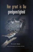 Hoe groot is Uw goedgunstigheid - G.J.N. Moens - Hardcover (9789461151872)