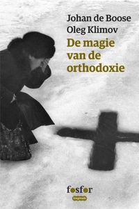 De magie van de orthodoxie - Johan de Boose - ebook