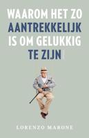 Waarom het zo aantrekkelijk is om gelukkig te zijn - Lorenzo Marone - eBook (9789044636086)