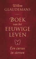 Boek van het eeuwige leven: een cursus in sterven
