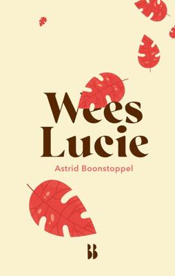 Wees Lucie - Astrid Boonstoppel - eBook (9789463494014)