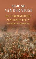 De stormachtige 16e eeuw - Simone van der Vlugt - ebook - thumbnail