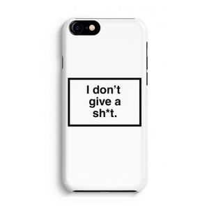 Don't give a shit: Volledig Geprint iPhone 7 Hoesje