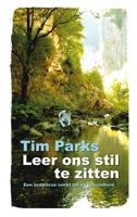 Leer ons stil te zitten - Tim Parks - eBook (9789029579636)
