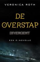 De overstap - Veronica Roth - ebook