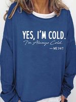 Women Iâ€™m Cold Letters Loose Crew Neck Sweatshirt