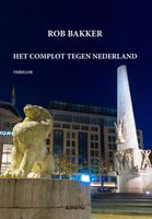 Het complot tegen Nederland - Rob Bakker - ebook - thumbnail