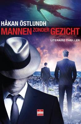Mannen zonder gezicht - Hakan Ostlundh - eBook (9789492025203)