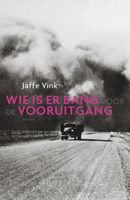 Wie is er bang voor de vooruitgang - Jaffe Vink - ebook - thumbnail