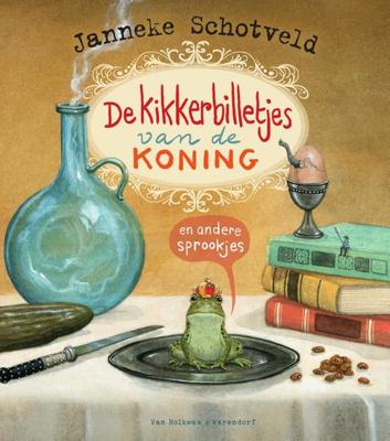 De kikkerbilletjes van de koning en andere sprookjes - Janneke Schotveld - ebook