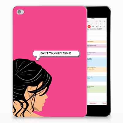 Apple iPad Mini 4 | Mini 5 (2019) Print Case Woman Don't Touch My Phone Apple iPad Mini 4 | Mini 5 (2019) Print Case Woman Don't Touch My Phone
