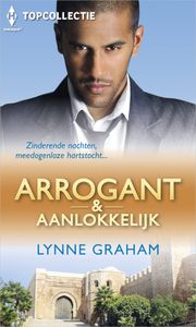 Arrogant & aanlokkelijk (3-in-1) - Lynne Graham - ebook