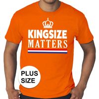 Oranje Koningsdag Kingsize Matters grote maten shirt heren