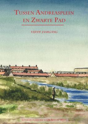 Tussen Andreasplein en Zwarte Pad - vijfde jaargang - Fred Martin, Jan-Paul van Spaendonck - eBook (9789490586249)
