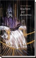 Machten der duisternis - Anthony Burgess - Hardcover (9789028261624)