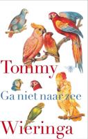 Ga niet naar zee - Tommy Wieringa - eBook (9789023486657)
