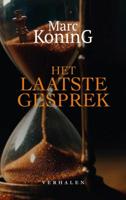 Het laatste gesprek - Marc Koning - eBook (9789403708805)