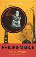 Philips-meisje van kamp Vught - Sanne van Heijst - eBook (9789045031378)
