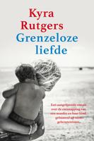 Grenzeloze liefde - Kyra Rutgers - eBook (9789020542844)