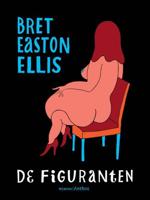 De figuranten - Bret Easton Ellis - ebook