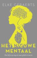 Het nieuwe mentaal - Elke Geraerts - ebook