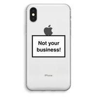 Not your business: iPhone X Transparant Hoesje - thumbnail