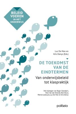 De toekomst van de eindtermen - Kris Denys, Luc de Man - Paperback (9782509028419) De toekomst van de eindtermen - Kris Denys, Luc de Man - Paperback (9782509028419)
