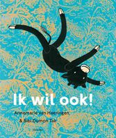 Ik wil ook! - Annemarie van Haeringen, Bibi Dumon Tak - ebook - thumbnail