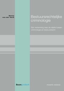 Bestuursrechtelijke criminologie - Benny van der Vorm - ebook