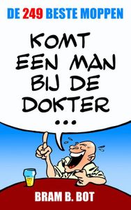 Komt een man bij de dokter... - Bram B. Bot - ebook