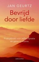 Bevrijd Door Liefde / Deel Praktijkboek - Jan Geurtz - eBook (9789026327988)