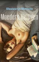 Moeders. Heiligen - Dieuwertje Mertens - ebook - thumbnail