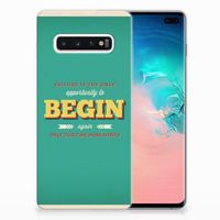 Samsung Galaxy S10 Plus Siliconen hoesje met naam Quote Begin